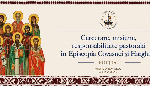 Simpozionul „Cercetare, misiune, responsabilitate pastorală în Episcopia Covasnei și Harghitei”